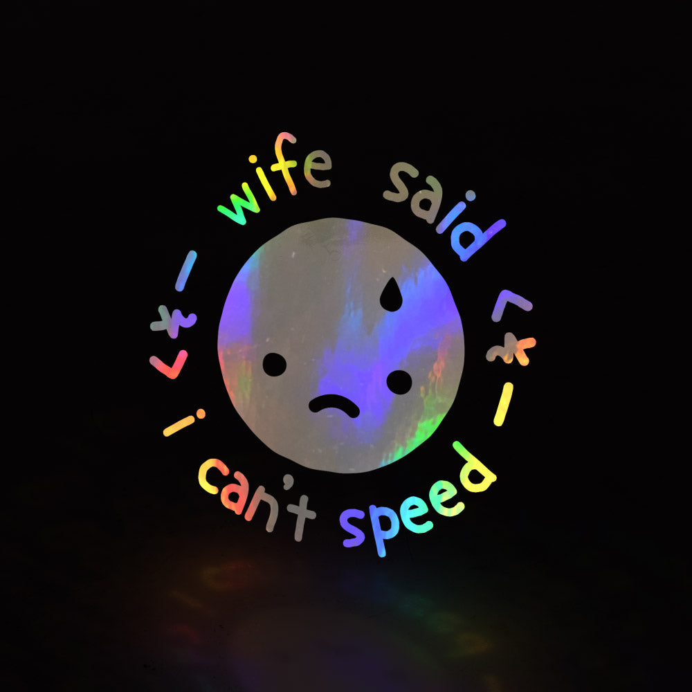 wife said i can't speed (decal) - triple cat deluxe