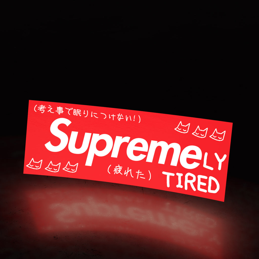 supremely tired (sticker) - triple cat deluxe