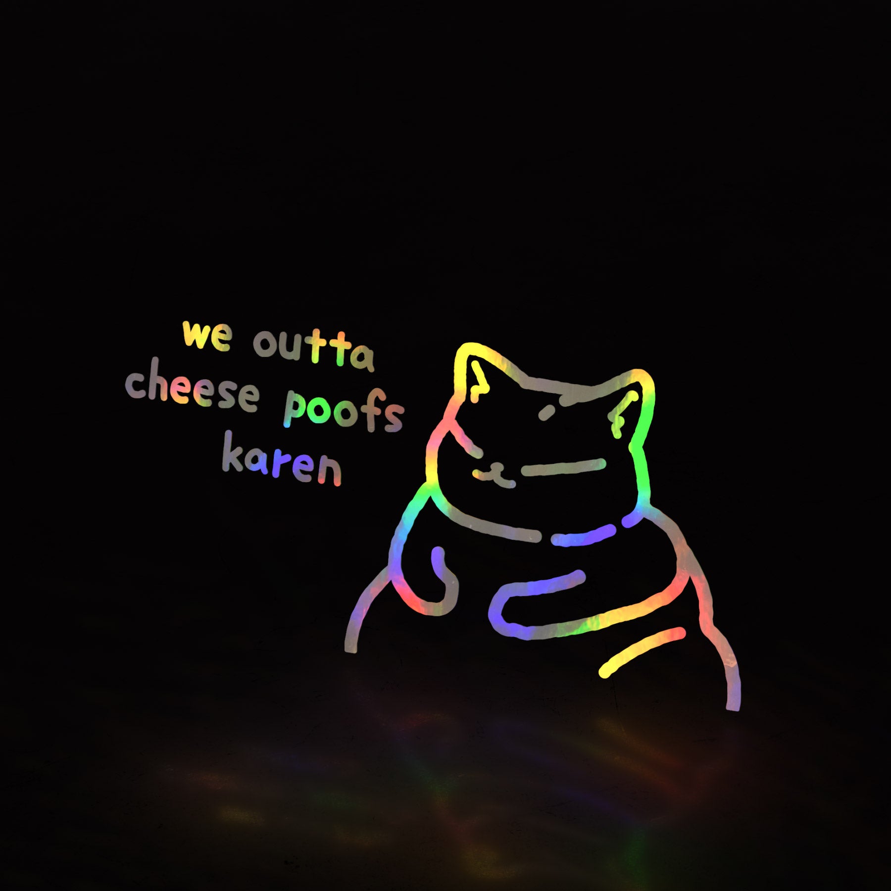 chonky cat ~ we outta cheese poofs, karen (decal) - triple cat deluxe