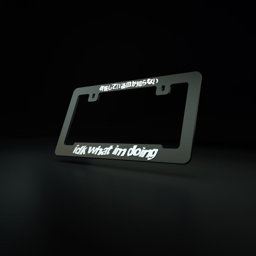 idk what i'm doing - acrylic license plate frame (black frame/white text) - triple cat deluxe