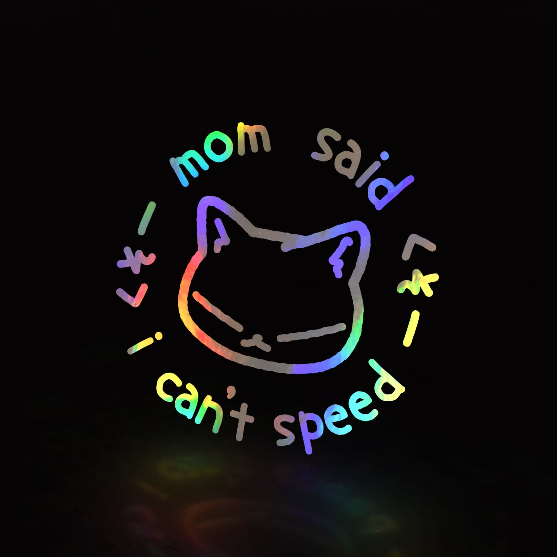 mom said i can't speed ~ kitty (decal) ~ THE ORIGINAL*** - triple cat deluxe