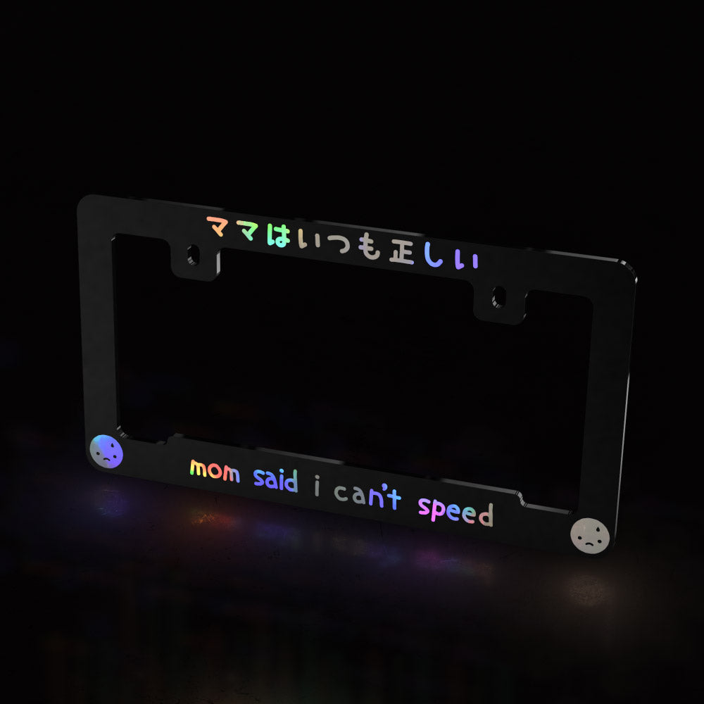 mom said i can't speed ACRYLIC ~ license plate frame - triple cat deluxe