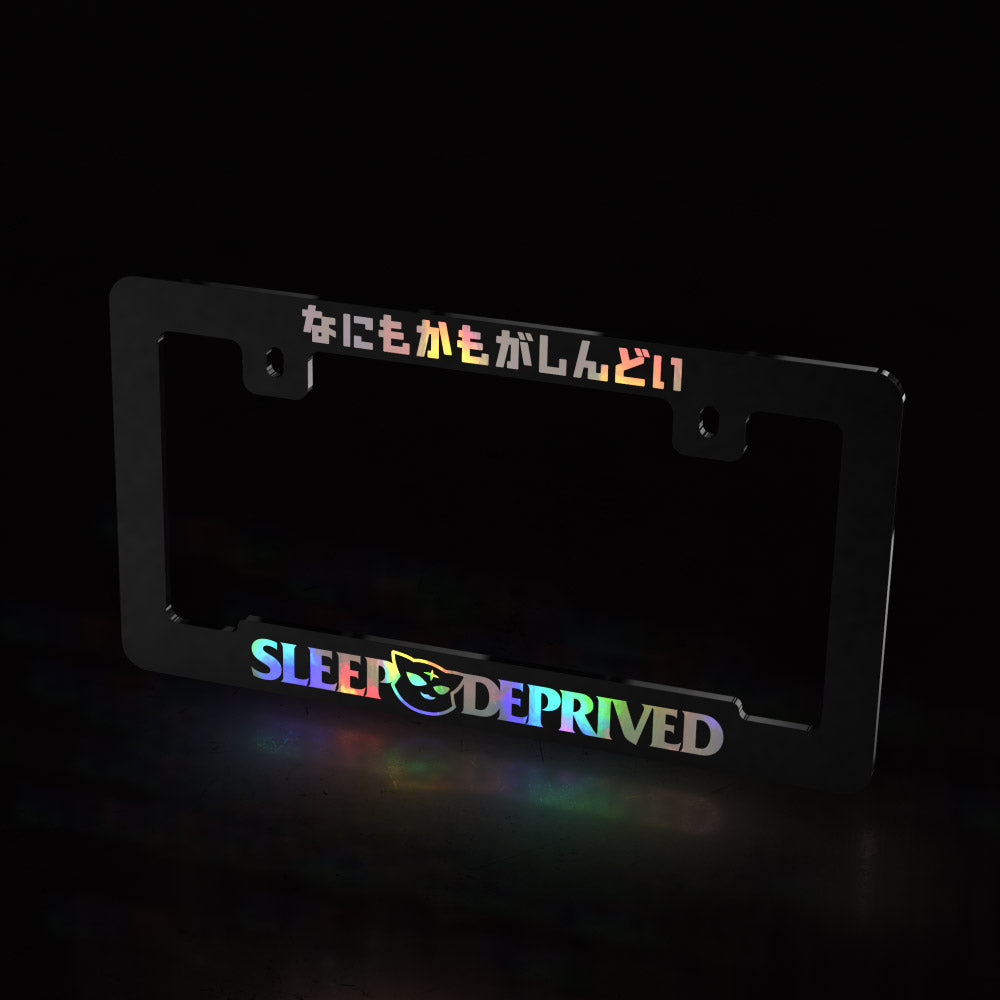 sleep deprived - acrylic license plate frame (black frame) - triple cat deluxe