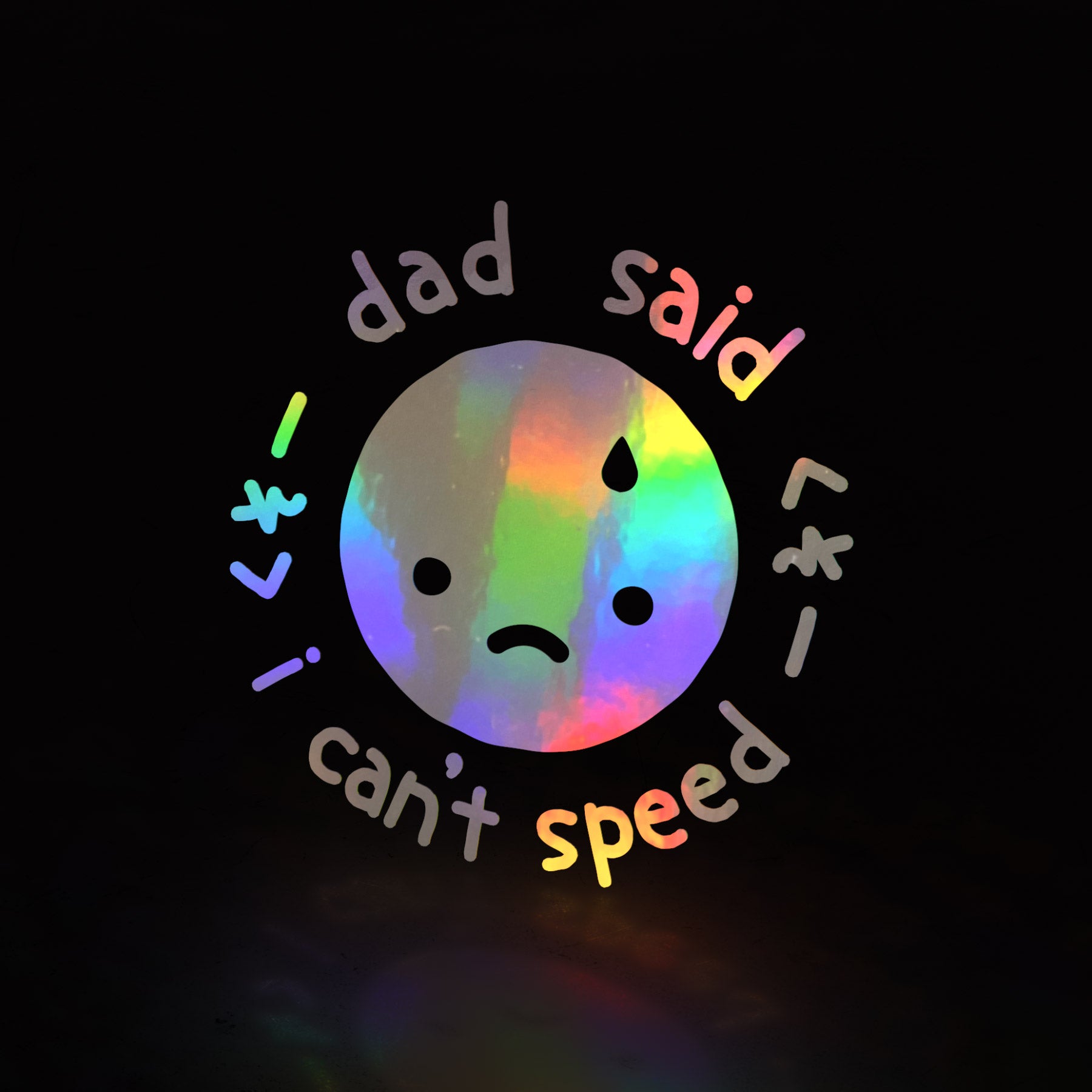 dad said i can't speed (decal) - triple cat deluxe