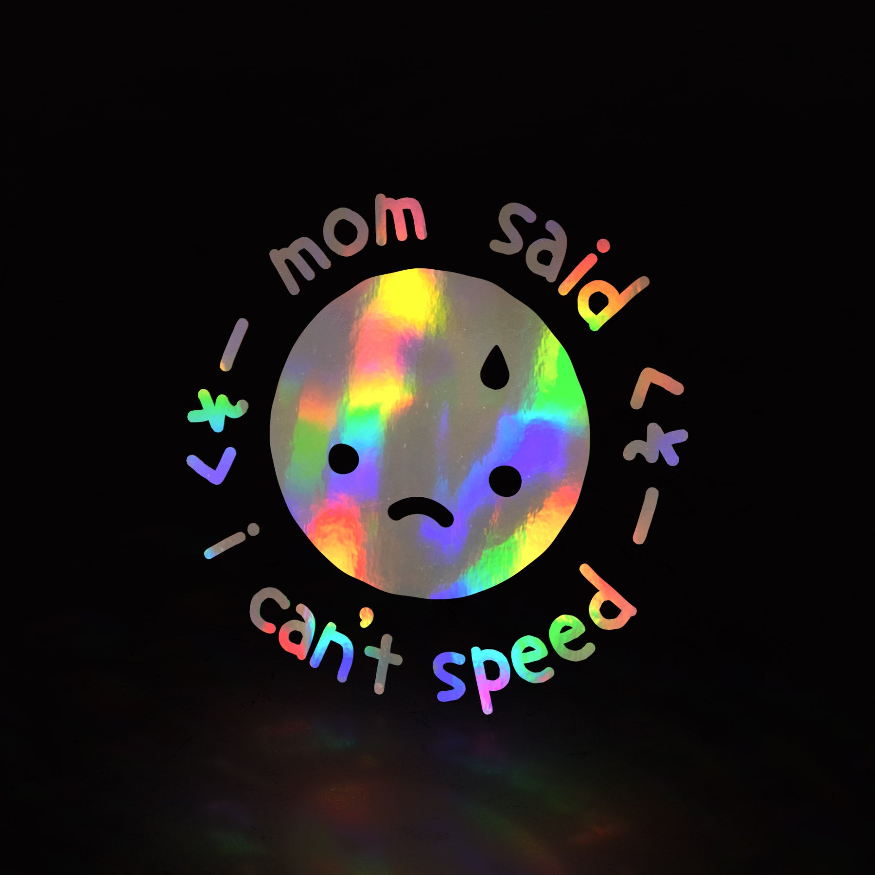 mom said i can't speed (decal) ~ THE ORIGINAL*** - triple cat deluxe