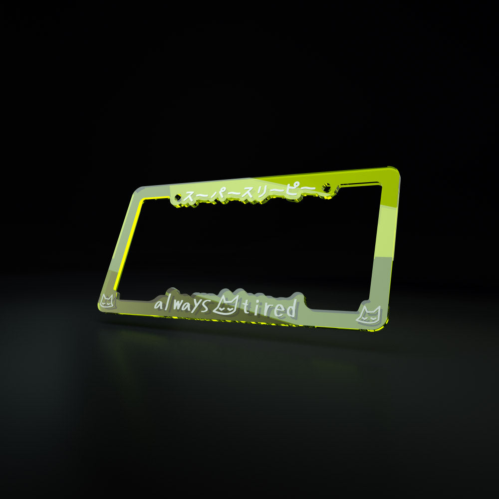 always tired - license plate frame (radioactive/white text) - triple cat deluxe
